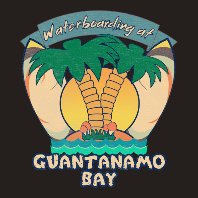 Waterboarding At Guantanamo Bay Tank Top | Artistshot