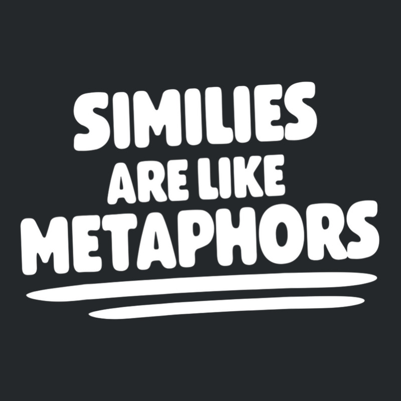 Literary Work Poem Poetry Similies Are Like Metaphors Crewneck Sweatshirt by miliahpullom | Artistshot