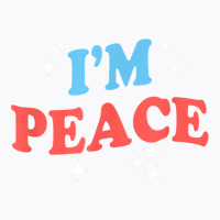 I'm Peace I Come In Peace Apparels Funny Couple's Matching T Shirt T-shirt | Artistshot