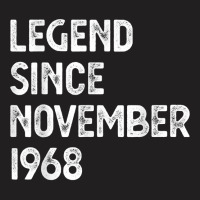 Legend Since November 1968 54th Birthday Men Women T Shirt T-shirt | Artistshot