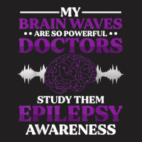 My Brain Waves Are Powerful T Shirt T-shirt | Artistshot