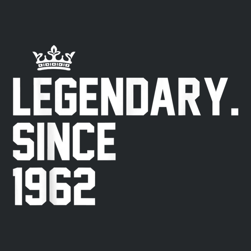 Retro Legendary Since 1962 61st Birthday 61 Year Old T Shirt Crewneck Sweatshirt | Artistshot