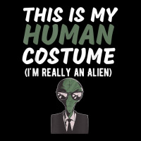 This Is My Human Costume I'm Really An Alien Funny Design T Shirt Lightweight Hoodie | Artistshot