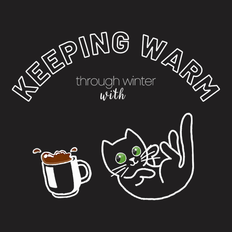 Warm Winter Cute Cat Coffee Barista Funny Gas Prizes Cold T Shirt T-shirt | Artistshot