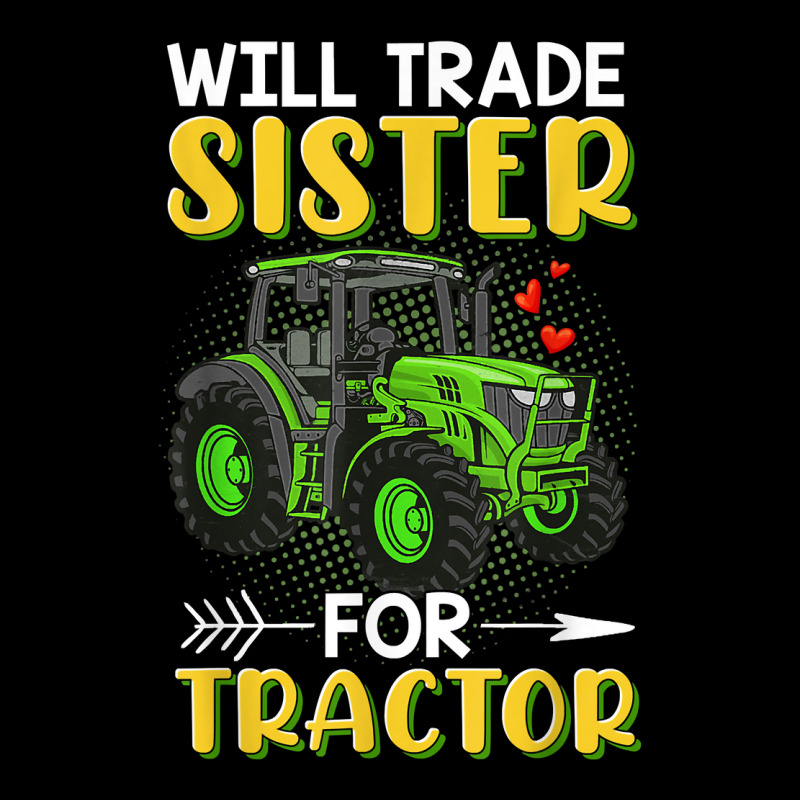 Will Trade Sister For Tractor Brother T Shirt Pocket T-shirt | Artistshot