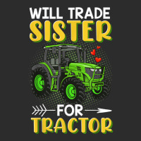 Will Trade Sister For Tractor Brother T Shirt Exclusive T-shirt | Artistshot