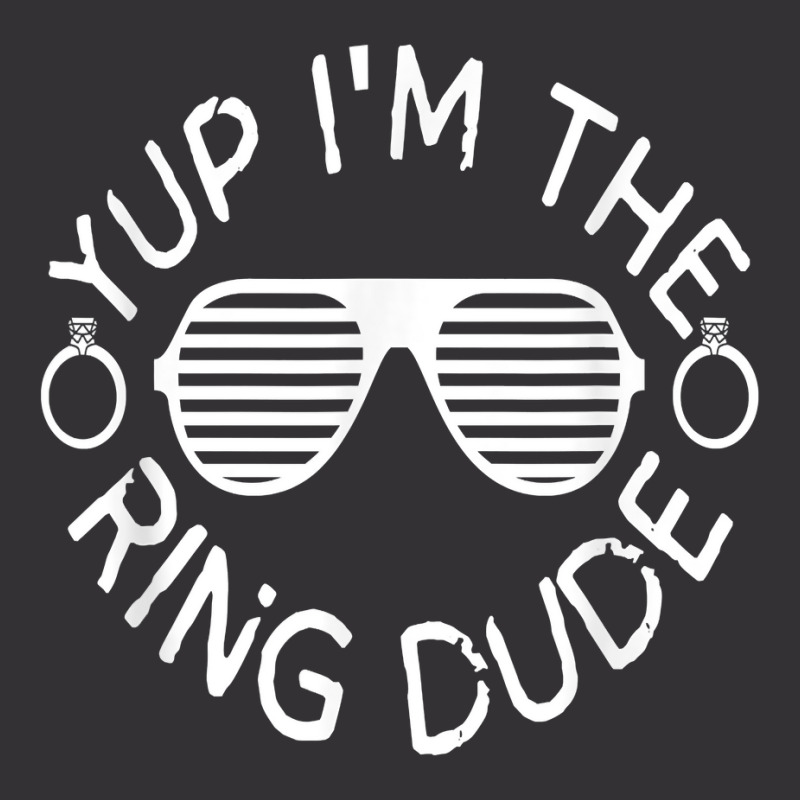 Yup I'm The Ring Dude Funny Ring Wedding T Shirt Vintage Short | Artistshot