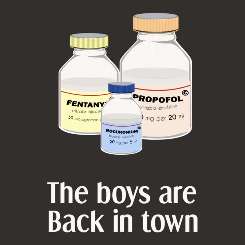 The Boys Are Back In Town  Funny Anesthesia Shirt  Anesthesiologist An Champion Hoodie | Artistshot