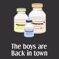 The Boys Are Back In Town  Funny Anesthesia Shirt  Anesthesiologist An Vintage Hoodie And Short Set | Artistshot