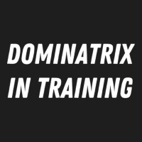 Fun In Training Apparel Dominatrix In Training Long Sleeve T Shirt Classic T-shirt | Artistshot