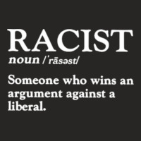 Racist Someone Who Wins An Argument Against A Liberal Ladies Fitted T-shirt | Artistshot