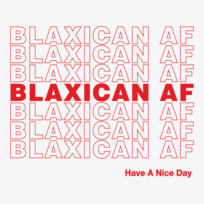 Blaxican Af Have A Nice Day Champion Hoodie by honeysuckle | Artistshot