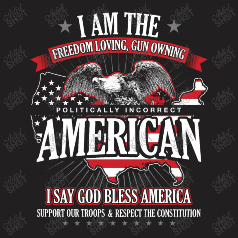 Politically Incorrect American T-shirt | Artistshot