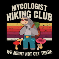 Hiking Outdoor Mountain Mycologist Hiking Club We Might Not Get There  Pocket T-shirt | Artistshot