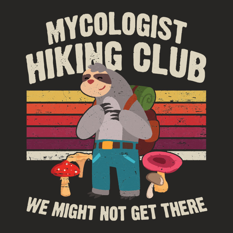 Hiking Outdoor Mountain Mycologist Hiking Club We Might Not Get There  Ladies Fitted T-Shirt by cm-arts | Artistshot