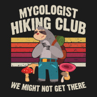 Hiking Outdoor Mountain Mycologist Hiking Club We Might Not Get There  Hoodie & Jogger Set | Artistshot