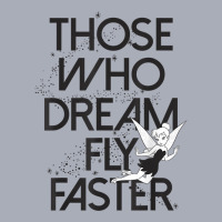 Funny Peter Pan Tinker Bell Those Who Dream Fly Faster Tank Dress | Artistshot