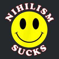 Nihilism Sucks T Shirt Crewneck Sweatshirt | Artistshot