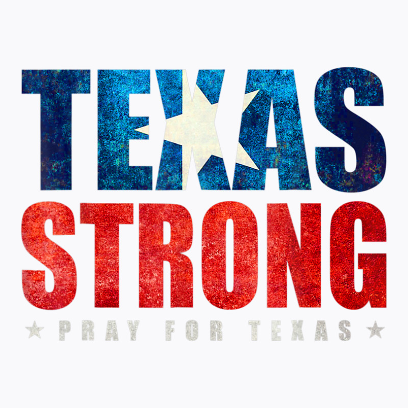 Texas Strong Pray For Texas Flag Map T-shirt | Artistshot