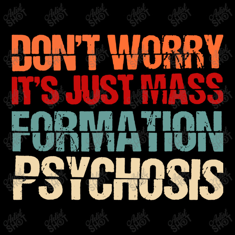 Its Just Mass Formation Psychosis Long Sleeve Shirts by KopiAdem | Artistshot