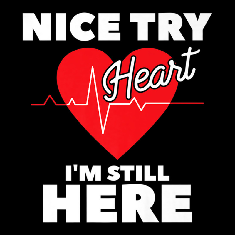 Nice Try Heart I'm Still Here For A Cardiologist Adjustable Cap by edahisiskey | Artistshot