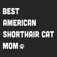 Best American Shorthair Cat Mom Funny Long Sleeve T Shirt Ladies Fitted T-shirt | Artistshot