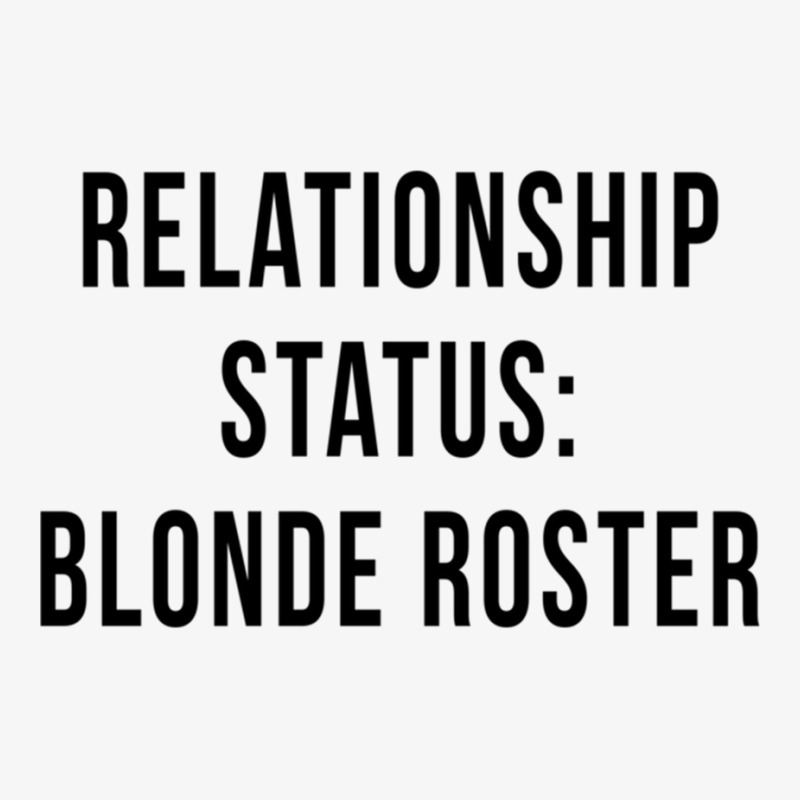 Blonde Roster Relationship Status Poly Dating Single Funny Long Sleeve Ladies Fitted T-Shirt by cm-arts | Artistshot