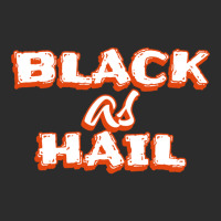 Black As Hail Funny Gift For Friend, Hail As Black, Exclusive T-shirt | Artistshot