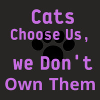 Cats Choose Us, We Dont Own Them Ladies Fitted T-shirt | Artistshot