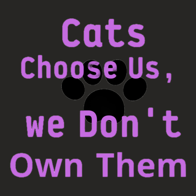 Cats Choose Us, We Dont Own Them Ladies Fitted T-Shirt by cm-arts | Artistshot