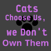 Cats Choose Us, We Dont Own Them Vintage T-shirt | Artistshot