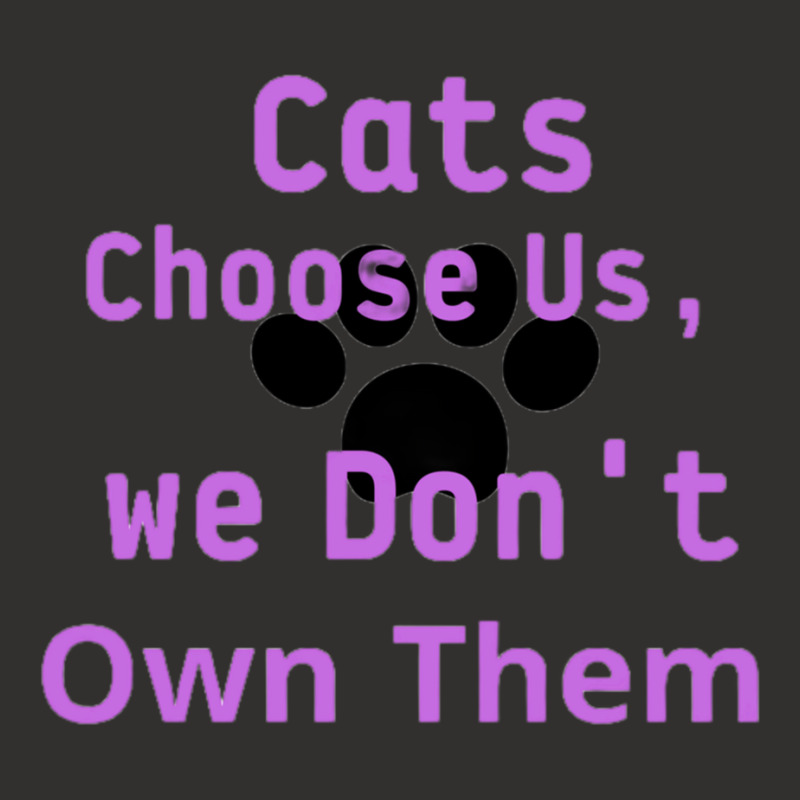 Cats Choose Us, We Dont Own Them Champion Hoodie by cm-arts | Artistshot