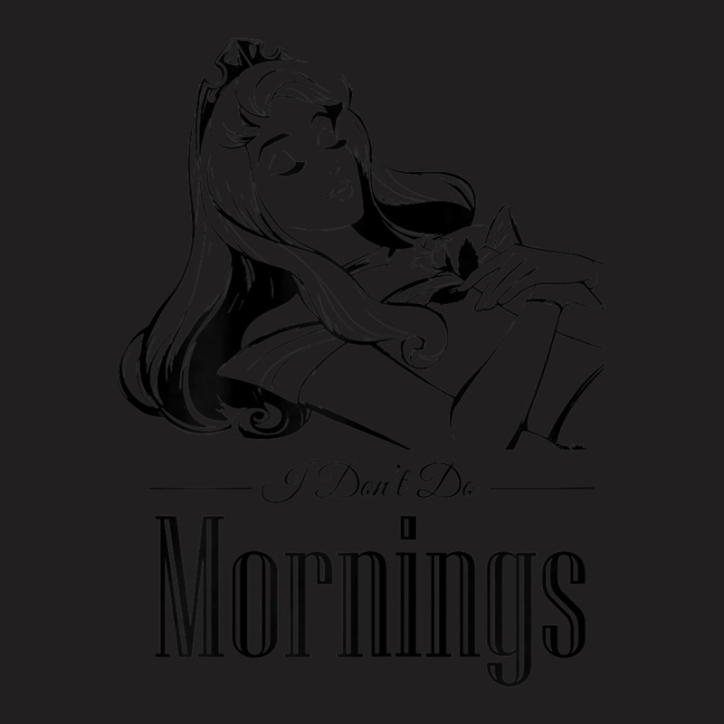 Funny Sleeping Beauty I Dont Do Mornings Graphic T-shirt | Artistshot