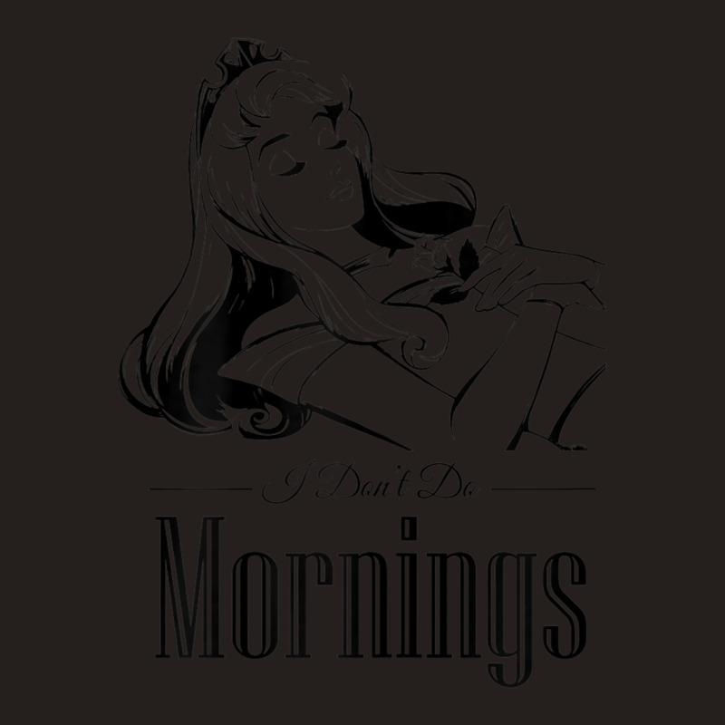 Funny Sleeping Beauty I Dont Do Mornings Graphic Tank Top | Artistshot