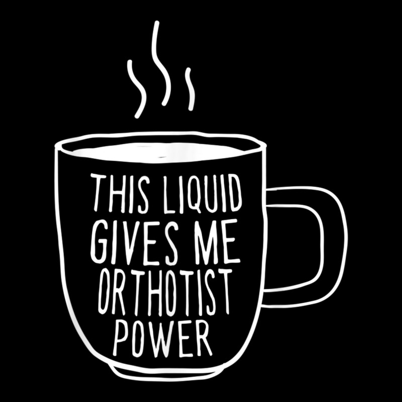 This Liquid Gives Me Orthotist Power Funny Prosthetist Humor T Shirt Adjustable Cap by cm-arts | Artistshot