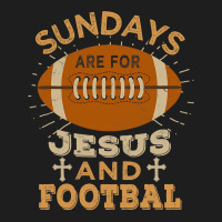 Football Sundays Are For Jesus And Football 182 Classic T-shirt | Artistshot