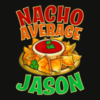 Nacho Average Jason Name Taco Lover Nickname Mexican Food T Shirt Scorecard Crop Tee | Artistshot