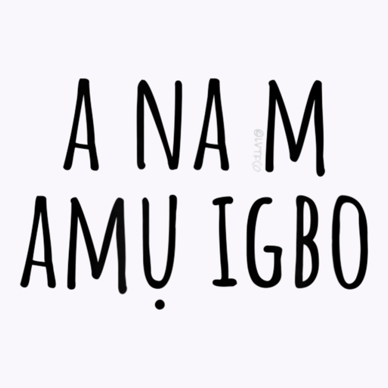 I'm Learning Igbo – Language Funny Humor T Shirt Tank Top by cm-arts | Artistshot