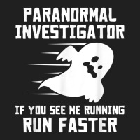 Paranormal Investigator If You See Me Running Run Faster T Shirt Ladies Polo Shirt | Artistshot