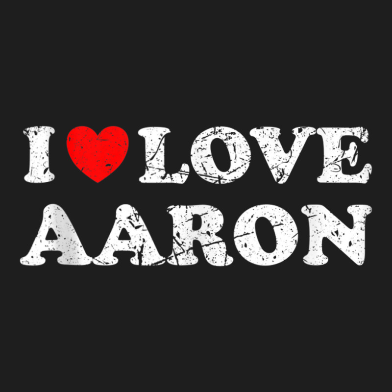 Distressed Grunge Worn Out Style I Love Aaron Tank Top Classic T-shirt by cm-arts | Artistshot