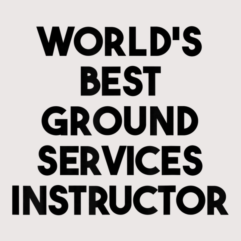 World's Best Ground Services Instructor T Shirt Pocket T-shirt | Artistshot