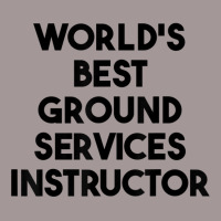 World's Best Ground Services Instructor T Shirt Vintage Hoodie | Artistshot