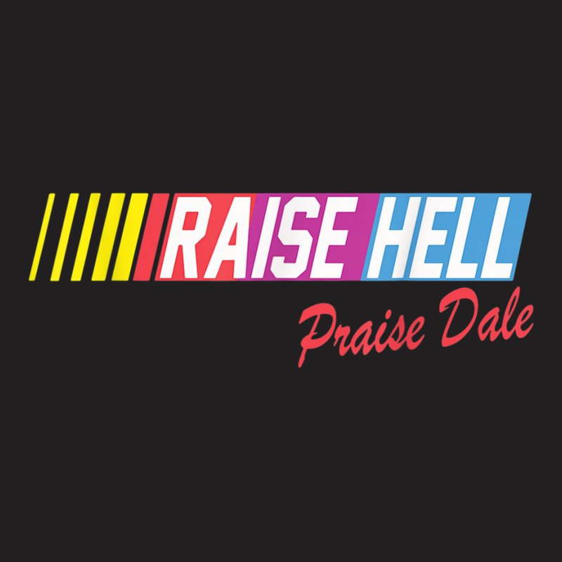 Raise Hell Praise Dale Vintage T-shirt | Artistshot