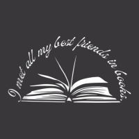 Met My Best Friends In Books Stories Literature Read Reading Tank Top Ladies Curvy T-shirt | Artistshot