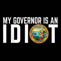 My Governor Is An Idiot California Adjustable Cap | Artistshot