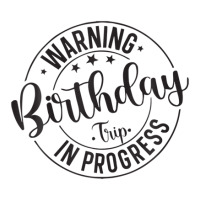 Funny Warning Birthday Trip In Progress Matching V-neck Tee | Artistshot