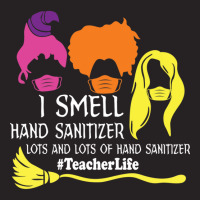 I Smell Hand Sanitizer Lots And Lots Of Hand Sanitizer Teacherlife Vintage Cap | Artistshot