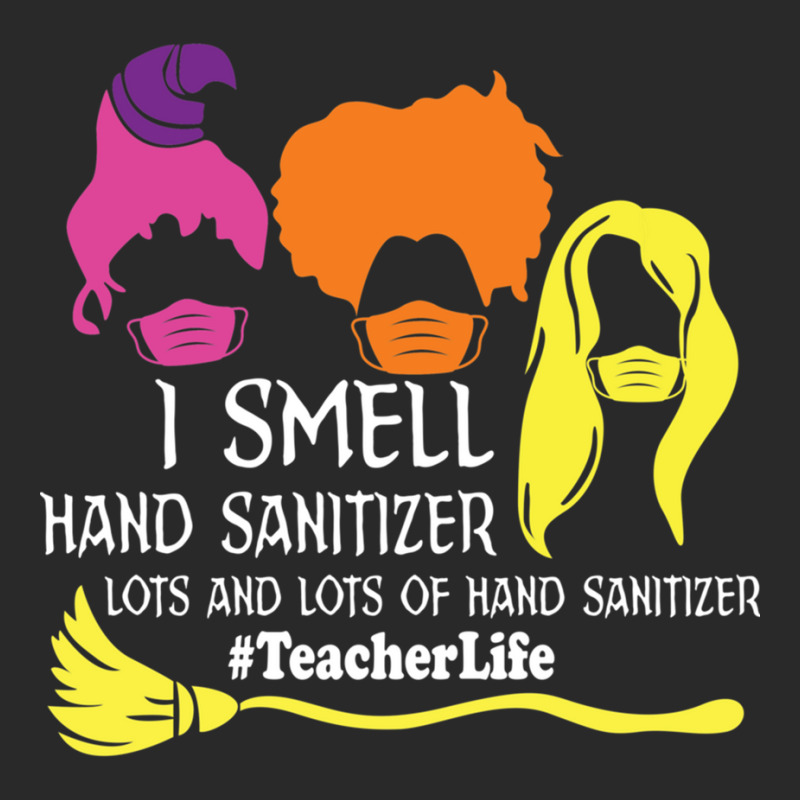 I Smell Hand Sanitizer Lots And Lots Of Hand Sanitizer Teacherlife Printed hat by cm-arts | Artistshot