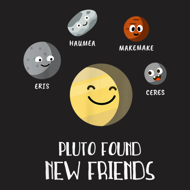 Pluto Found New Friends Dwarf Planets Astronomy Kids T-shirt | Artistshot