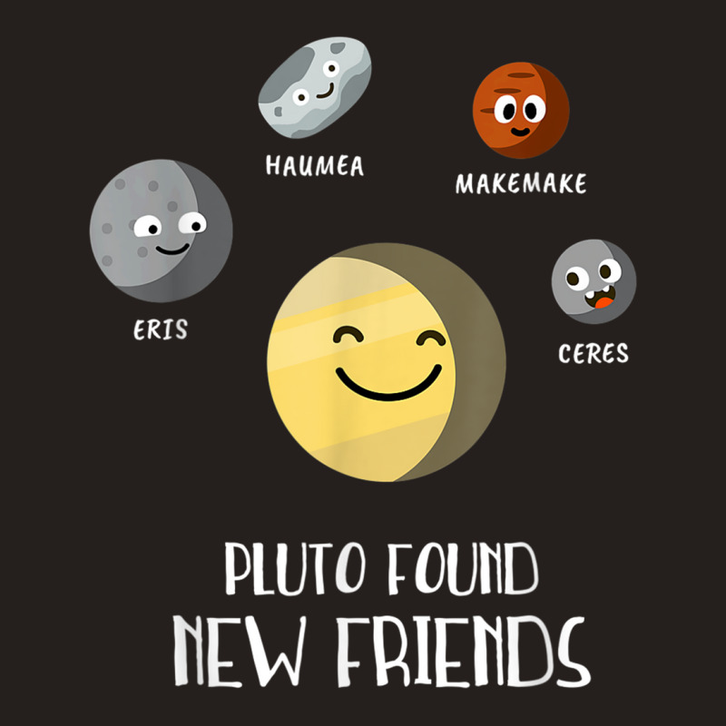 Pluto Found New Friends Dwarf Planets Astronomy Kids Tank Top | Artistshot